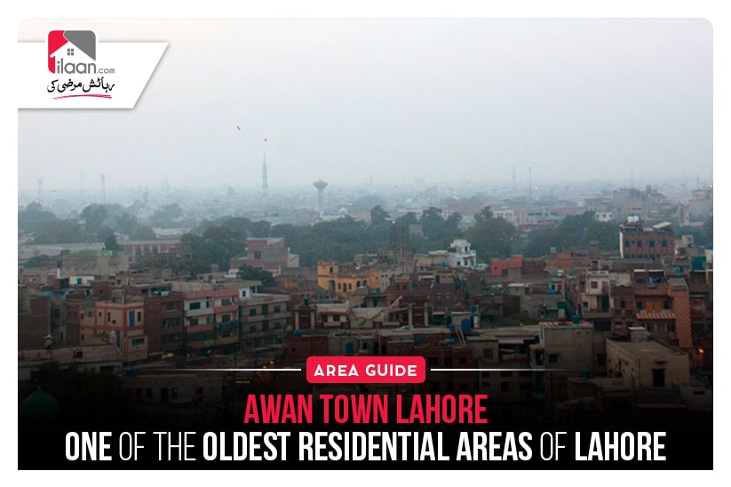 Awan Town Lahore - One of the Oldest Residential Areas of Lahore