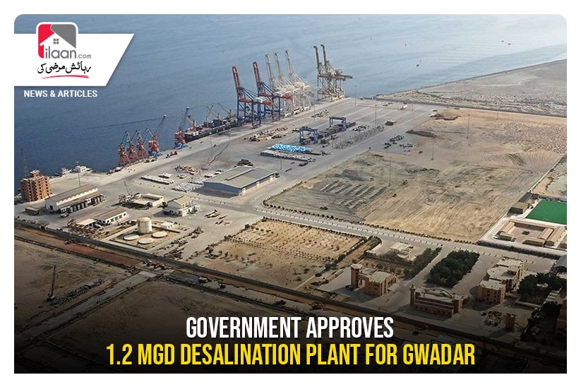 Government approves 1.2 MGD desalination plant for Gwadar