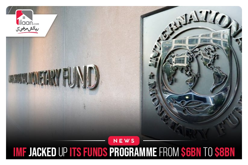 IMF Jacked Up Its Funds Programme From $6bn To $8bn
