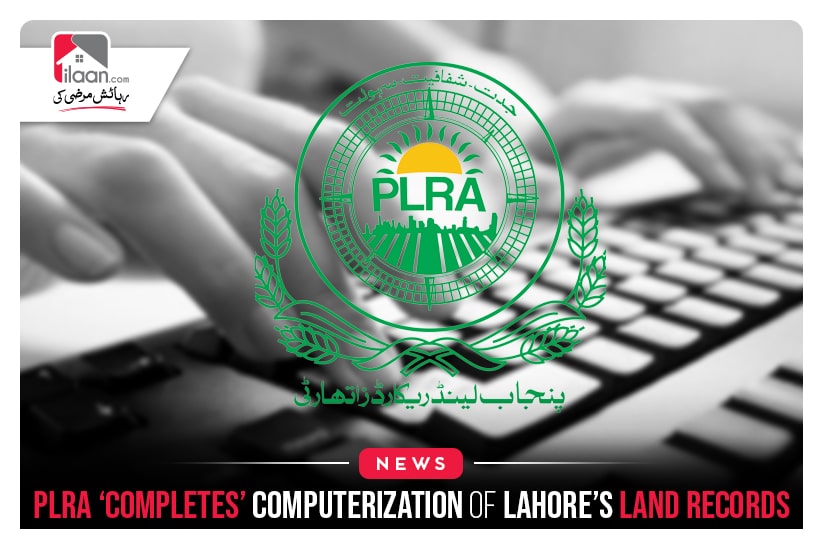PLRA ‘completes’ computerization of Lahore’s land records