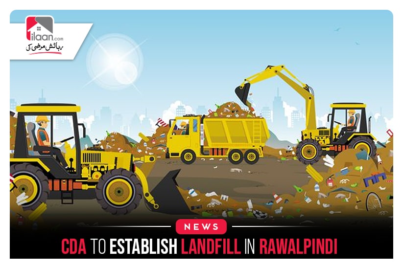 CDA to establish landfill in Rawalpindi