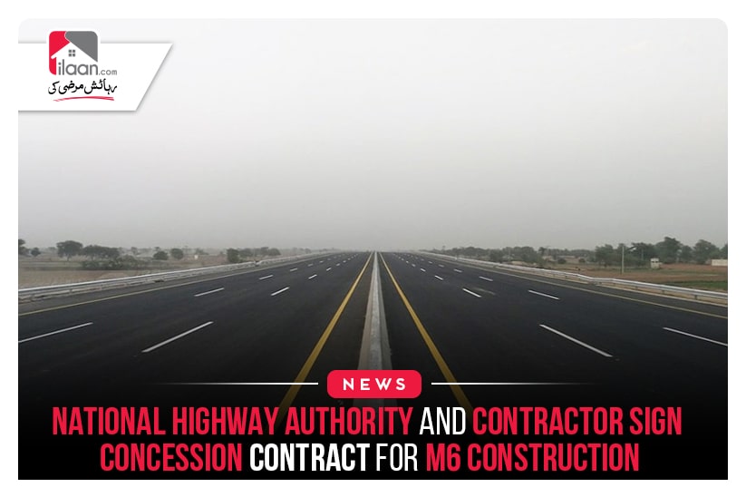 National Highway Authority and Contractor Sign Concession Contract for M6 Construction