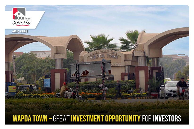 Wapda Town – Great Investment Opportunity for Investors