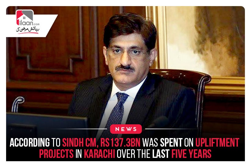 According to Sindh CM, Rs137.3bn was spent on upliftment projects in Karachi over the last five years