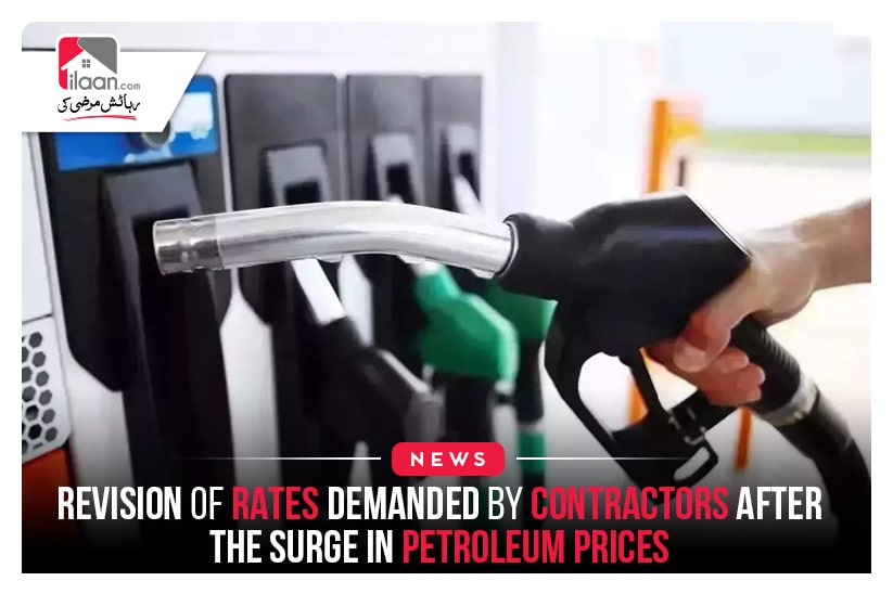 Revision of rates demanded by contractors after the surge in petroleum prices