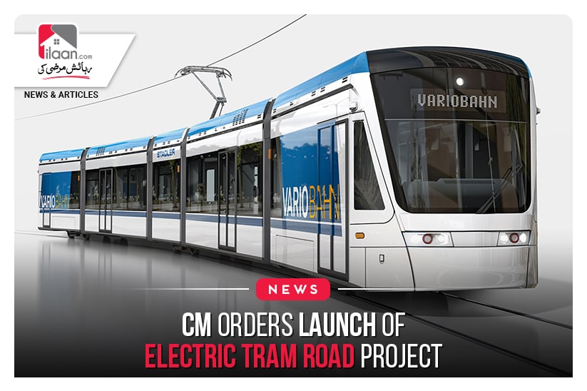 CM orders launch of electric tram road project