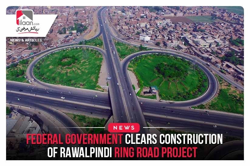 Federal government clears construction of Rawalpindi Ring Road project