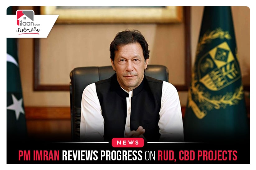 PM Imran reviews progress on RUD, CBD projects