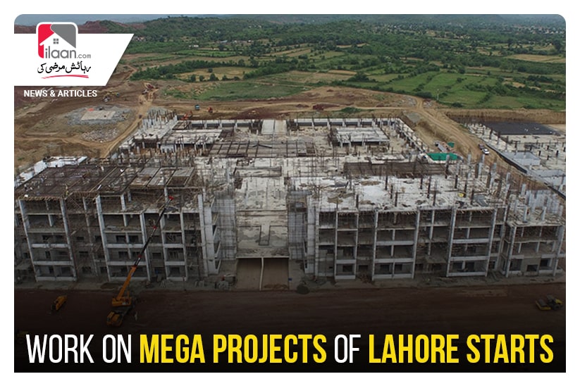 Work on Mega projects of Lahore starts