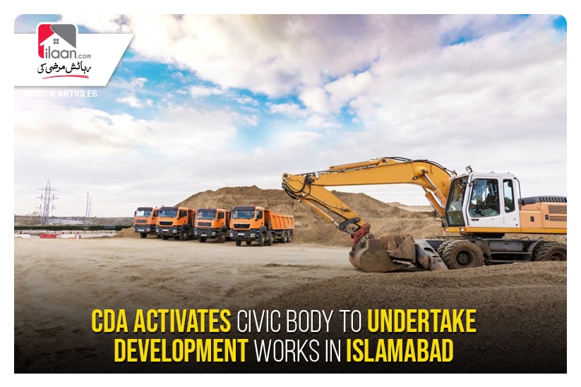CDA activates civic body to undertake development works in Islamabad