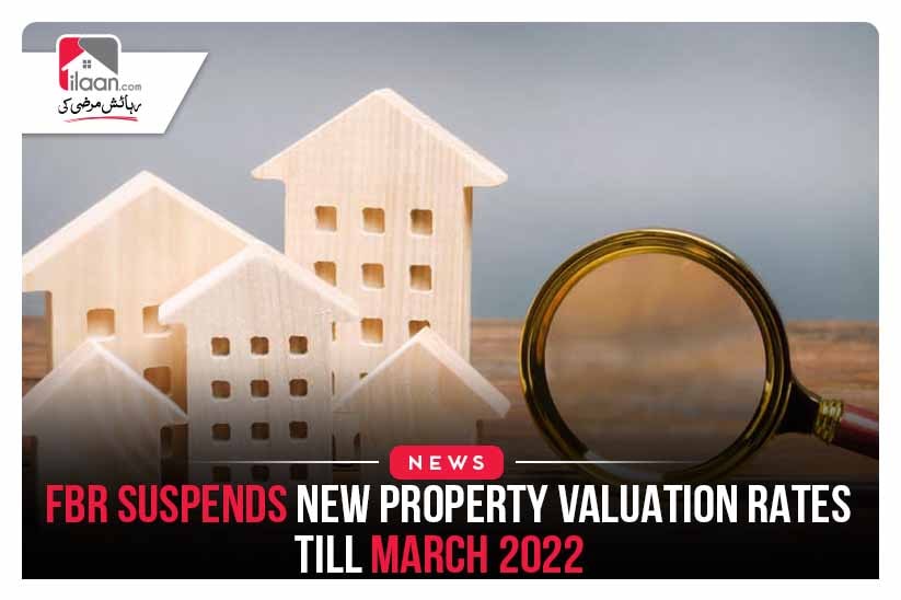 FBR suspends new property valuation rates till March 2022
