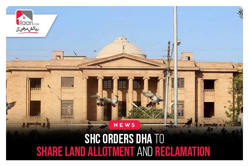 SHC orders DHA to share land allotment and reclamation