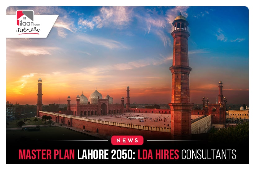Master Plan Lahore 2050: LDA hire consultants