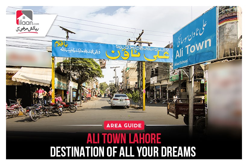 Ali Town Lahore – Destination of all Your Dreams