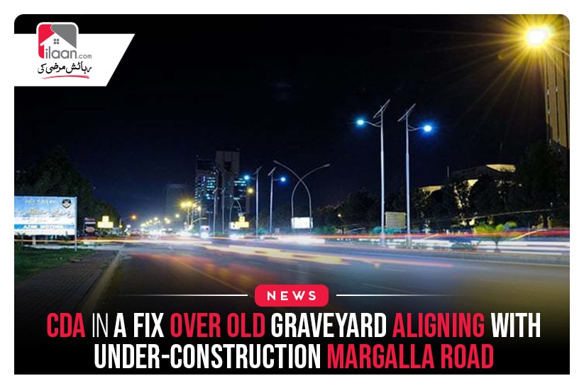 CDA in a fix over old graveyard aligning with under-construction Margalla Road