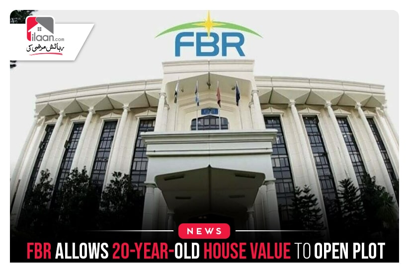 FBR allows 20-year-old house value to open plot
