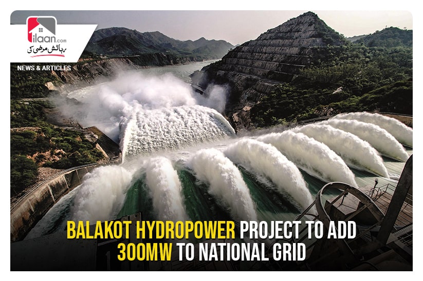 Balakot hydropower project to add 300MW to national grid