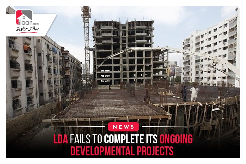 LDA fails to complete its ongoing developmental projects