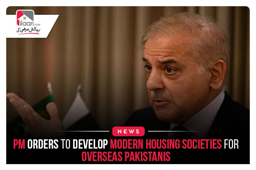 PM orders to develop modern housing societies for overseas Pakistanis