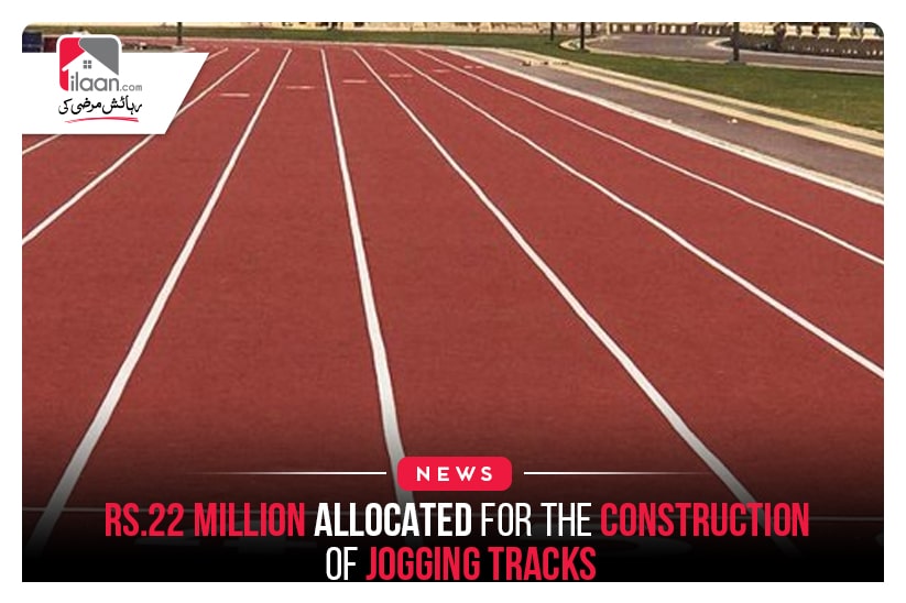 Rs.22 million allocated for the construction of jogging tracks