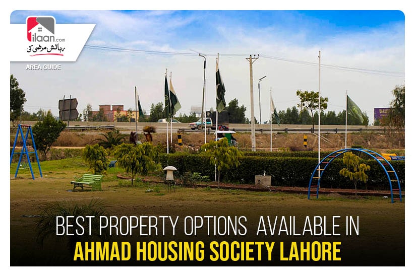 Best Property Options available in Ahmad Housing Society Lahore