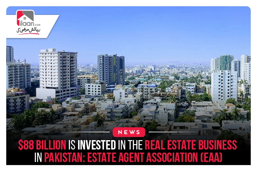 88 billion is invested in the real estate business in Pakistan Estate