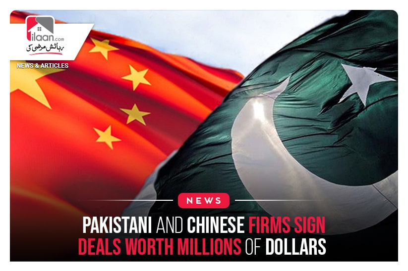 Pakistani and Chinese firms sign deals worth millions of dollars