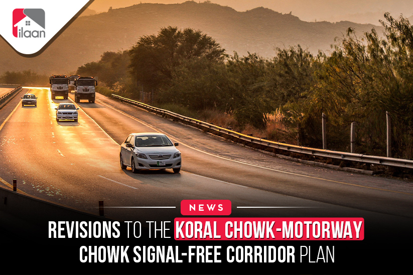 Revisions to the Koral Chowk- Motorway Chowk signal-free  corridor plan