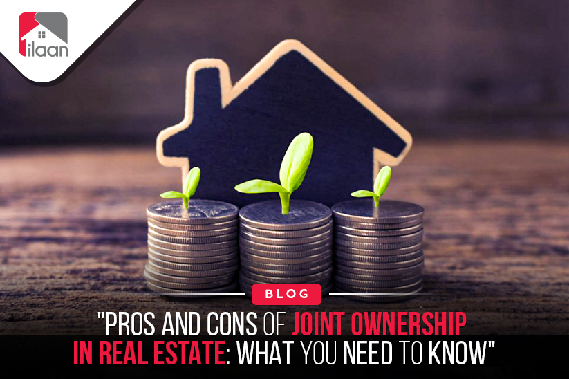 "Pros and Cons of Joint Ownership in Real Estate: What You Need to Know"