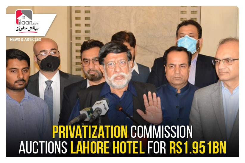 Privatization Commission auctions Lahore hotel for Rs1.951bn