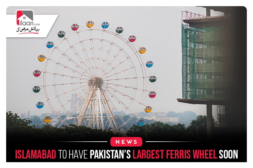 Islamabad to have Pakistan’s largest Ferris wheel soon