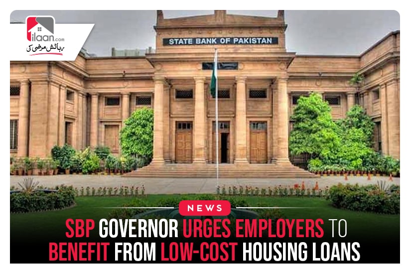 SBP Governor Urges Employers to Benefit from Low-Cost Housing Loans