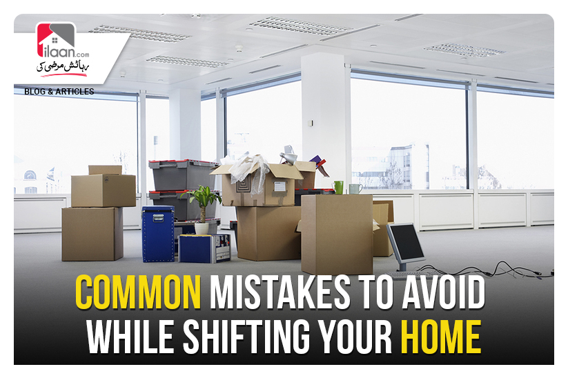Common Mistakes to Avoid while Shifting Your Home