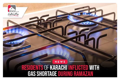 Residents Of Karachi Inflicted With Gas Shortage During Ramazan