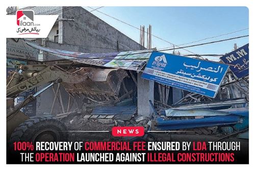 100% recovery of commercial fee ensured by LDA through the operation launched against illegal constructions