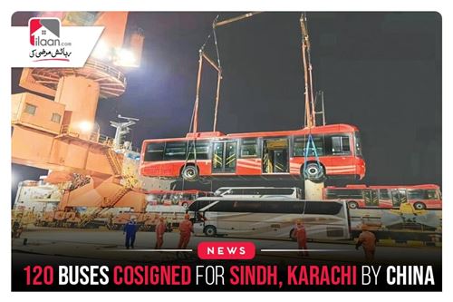 120 Buses Cosigned For Sindh, Karachi By China