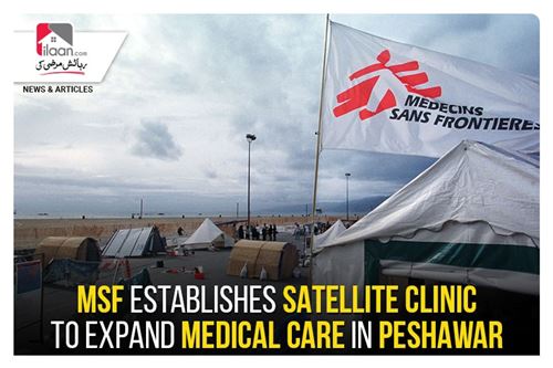 MSF establishes satellite clinic to expand medical care in Peshawar