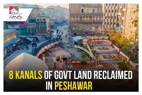 8 kanals of govt land reclaimed in Peshawar