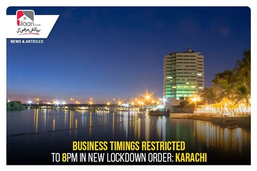 Business timings restricted to 8pm in new lockdown order: Karachi