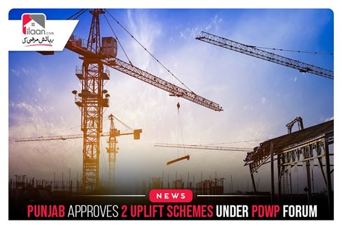 Punjab approves 2 uplift schemes under PDWP forum