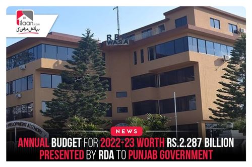 Annual budget for 2022-23 worth Rs.2.287 billion presented by RDA to Punjab Government
