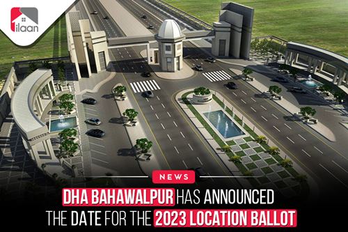 DHA Bahawalpur has announced the date for the 2023 Location Ballot