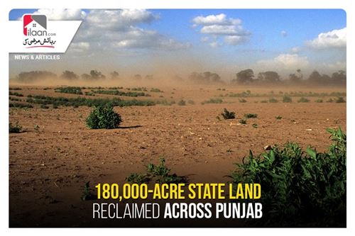 180,000-acre state land reclaimed across Punjab