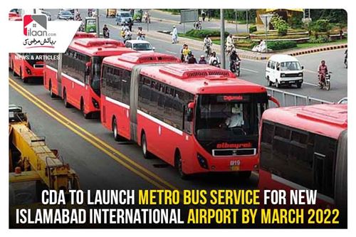 CDA to launch Metro Bus Service for New Islamabad International Airport by March 2022