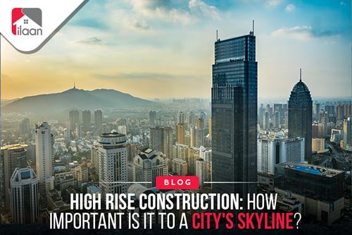 High Rise Construction: How Important Is It to A City's Skyline?