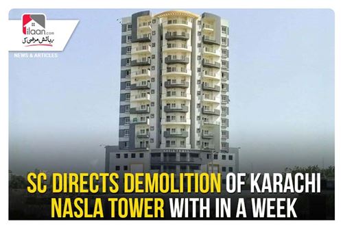 SC directs demolition of Karachi's Nasla Tower within a week