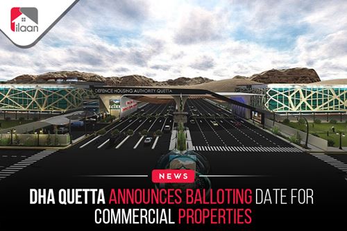 DHA Quetta announces Balloting Date for Commercial Properties 