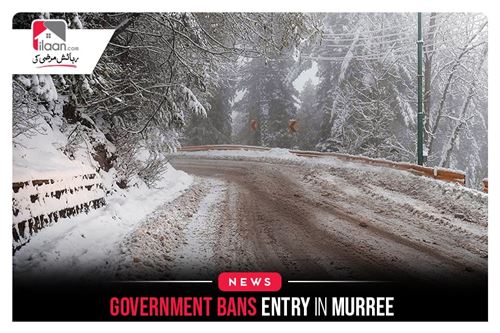 Government bans entry in Murree