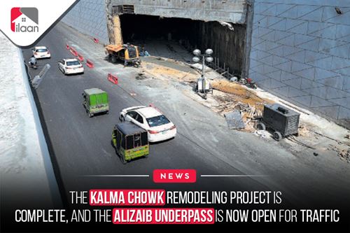 The Kalma Chowk Remodeling Project is Complete, and the Alizaib Underpass is Now Open for Traffic