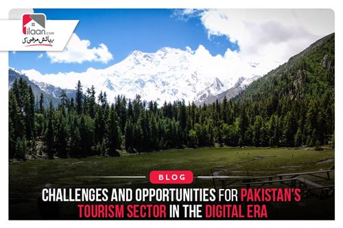 Challenges and Opportunities for Pakistan's Tourism Sector in the Digital Era